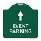 Signmission Event Parking With Up Arrow, Green & White Aluminum Architectural Sign, 18" x 18", GW-1818-24067 A-DES-GW-1818-24067 - alternate 1
